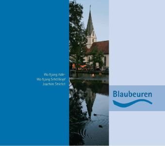 Stefanie Kölbl / Wolfgang Schöllkopf / Joachim Striebel: Blaubeuren