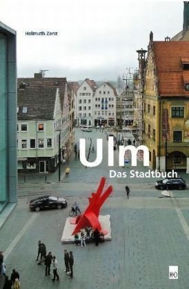 Helmuth Zenz: Ulm - Das Stadtbuch
