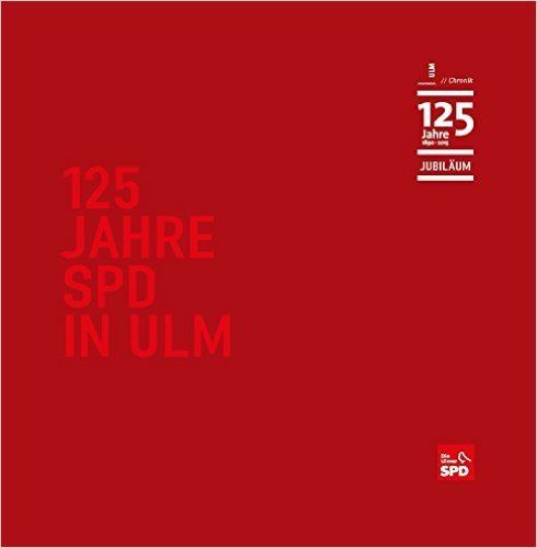 Martin Rivoir (Hg.): 125 Jahre SPD in Ulm