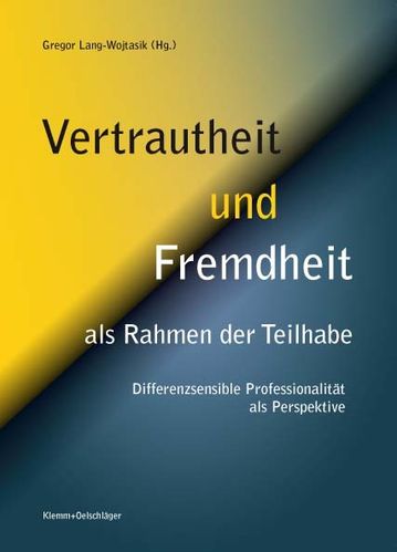 Gregor Lang-Wojtasik (Hg.): Vertrautheit und Fremdheit als Rahmen der Teilhabe