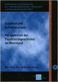 Schatten und Schattierungen - Perspektiven der Psychiatriegeschichte im Rheinland
