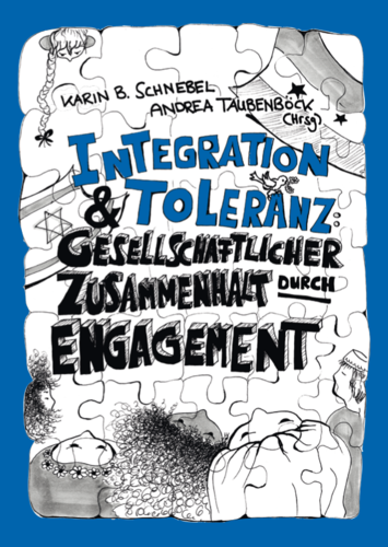 Karin B. Schnebel/Andrea Taubenböck (Hg.): Integration und Toleranz