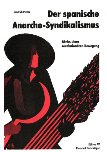 Dietrich Peters: Der spanische Anarcho-Syndikalismus