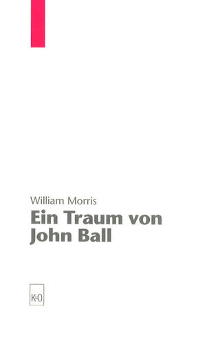 William Morris: Ein Traum von John Ball