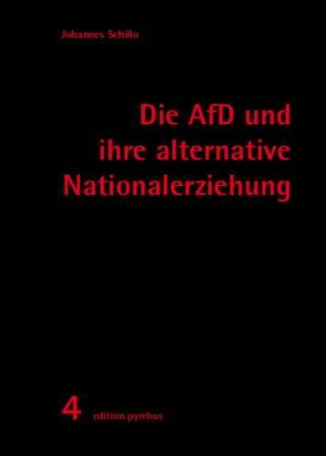 Johannes Schillo: Die AfD und ihre alternative Nationalerziehung