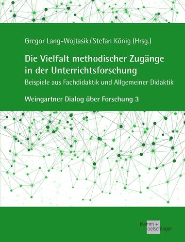 Lang-Wojtasik/König: Die Vielfalt methodischer Zugänge in der Unterrichtsforschung