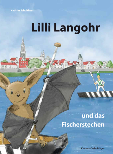 Kathrin Schulthess: Lilli Langohr und das Fischerstechen