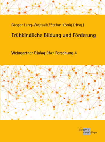 Gregor Lang-Wojtasik/Stefan König: Frühkindliche Bildung und Förderung