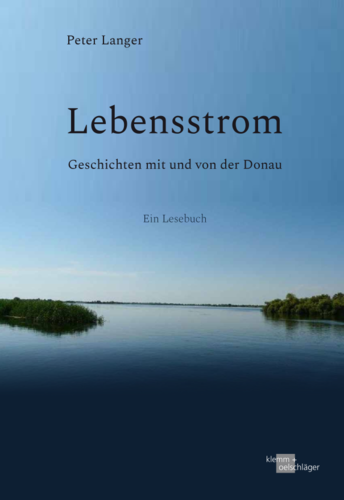 Peter Langer: Lebensstrom. Geschichten mit und von der Donau