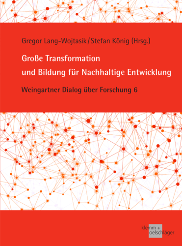 Gregor Lang-Wojtasik/Stefan König: Große Transformation und Bildung für Nachhaltige Entwicklung