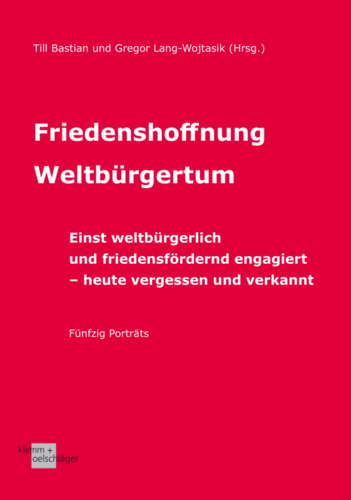 Gregor Lang-Wojtasik/Till Bastian (Hrsg.): Friedenshoffnung Weltbürgertum